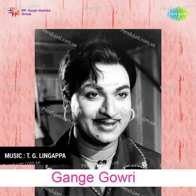 Gange Gowri - T. G. Lingappa cover album