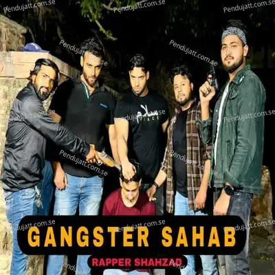 Gangstar Sahab - Rapper Shahzad album cover 