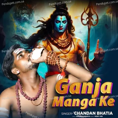Ganja Manga Ke - Chandan Bhatia album cover 