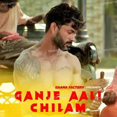 Ganje Aali Chilam - Rahul Jangra album cover 