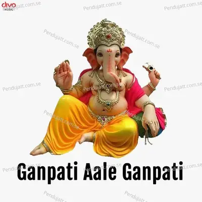 Ganpati Aale Ganpati - Gaurav Rupvate album cover 