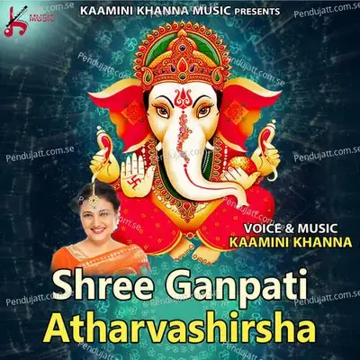 Ganpati Atharvashirsha - Kamini Khanna album cover 