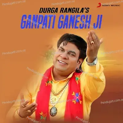 Ganpati Ganesh Ji - Durga Rangila album cover 