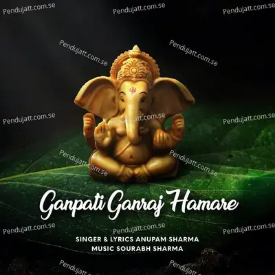 Ganpati Ganraj Hamare - Anupam Sharma album cover 