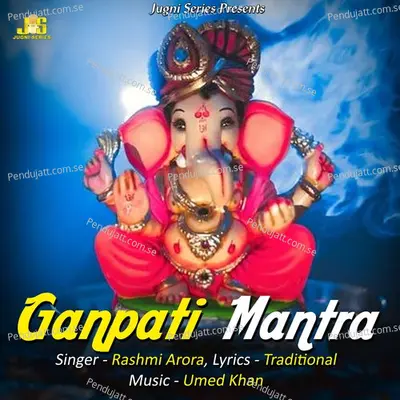 Ganpati Mantra - Rashmi Arora album cover 