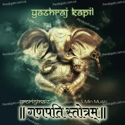 Ganpati Strotram - 1 Min Music - Yashraj Kapil album cover 