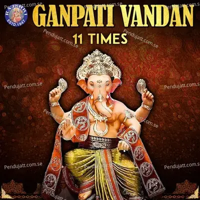 Ganpati Vandan 11 Times - Rajalakshmee Sanjay