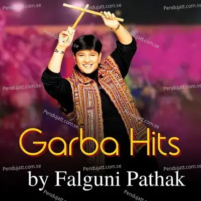 Garba Hits By Falguni Pathak - Falguni Pathak cover album