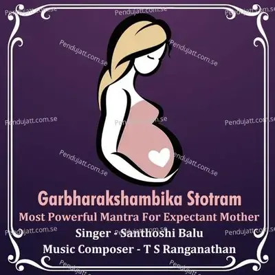 Garbharakshambika Stotram - Santhoshi Balu album cover 