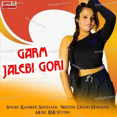 Garm Jalebi Gori - Rambeer Singhada album cover 