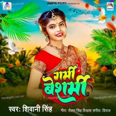 Garmi Besharmi - Shivani Singh album cover 