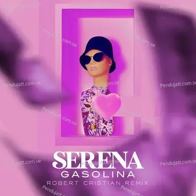 Gasolina  Robert Cristian Remix  - Serena