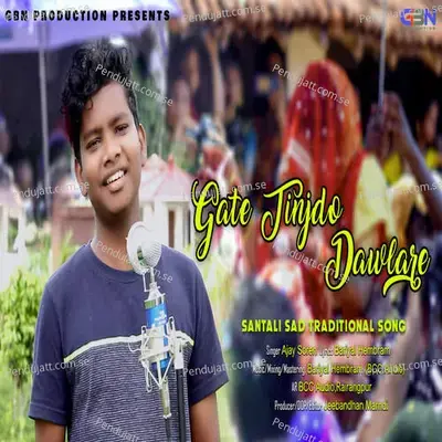 Gate Tinjdo Dawlare - Ajay Soren album cover 