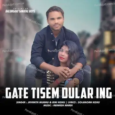 Gate Tisem Dular - Jayanta Murmu album cover 