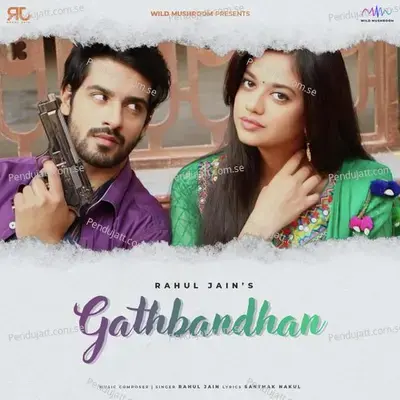 Gathbandhan mp3 song