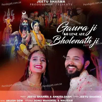 Gaura Ji Ko Lene Aye Bholenath Ji - Jeetu Sharma album cover 