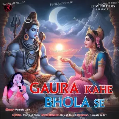 Gaura Kahe Bhola Se - Pamela Jain album cover 
