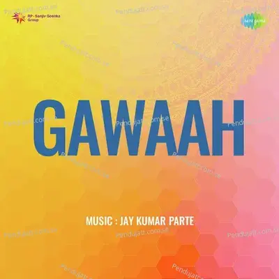 Gawaah - Jay Parte cover album