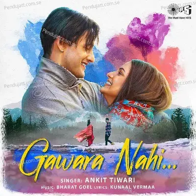 Gawara Nahi - Ankit Tiwari album cover 