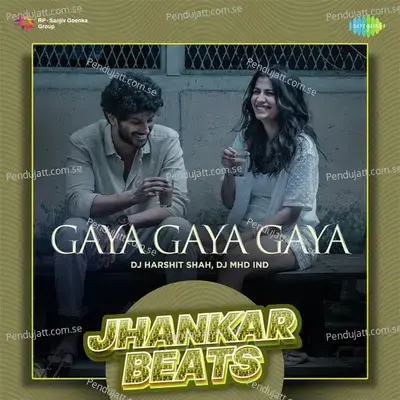 Gaya Gaya Gaya - Jhankar Beats - DJ Harshit Shah album cover 