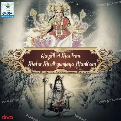 Gayathri Mantram Maha Mruthyumjaya Mantram - Gayathri album cover 