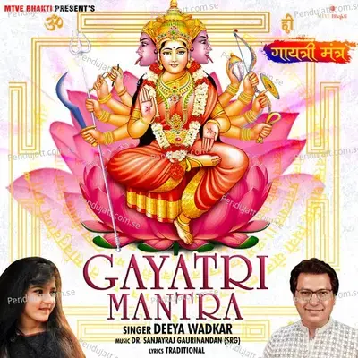 Gayatri Mantra - Deeya Wadkar album cover 