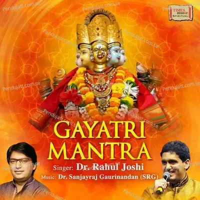 Gayatri Mantra - Dr. Rahul Joshi album cover 