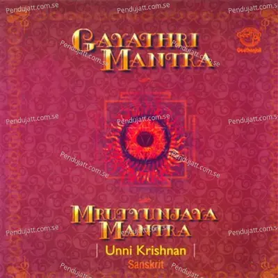 Gayathri Mantra - Unni Krishnan album cover 