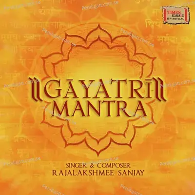Gayatri Mantra - Rajalakshmee Sanjay album cover 
