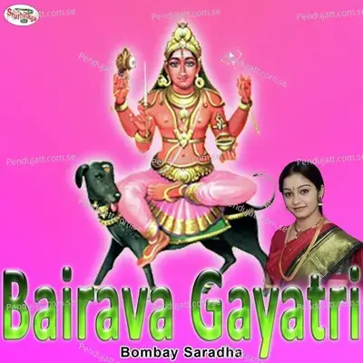 Bairava Gayatri - Bombay Saradha album cover