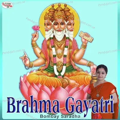 Brahma Gayatri - Bombay Saradha album cover 