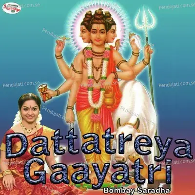 Dattatreya Gaayatri - Bombay Saradha album cover 