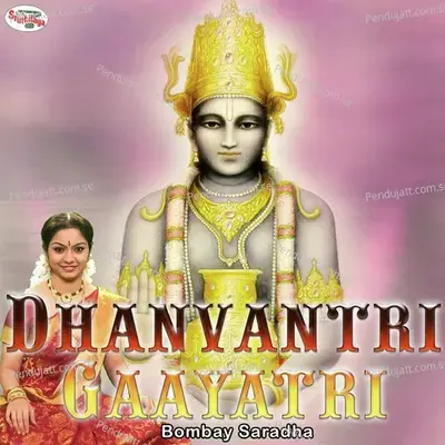 Dhanvantri Gaayatri - Bombay Saradha album cover 