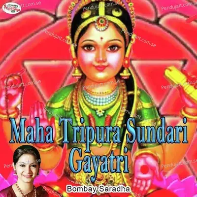 Maha Tripura Sundari Gayatri - Bombay Saradha album cover