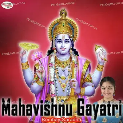Mahavishnu Gayatri - Bombay Saradha album cover 
