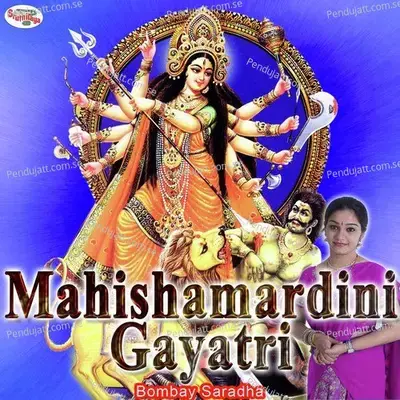 Mahishamardini Gayatri - Bombay Saradha album cover 