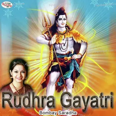 Rudhra Gayatri - Bombay Saradha album cover 