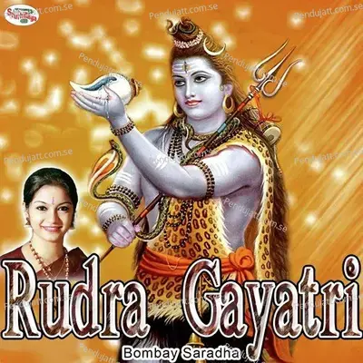 Rudra Gayatri - Bombay Saradha album cover 