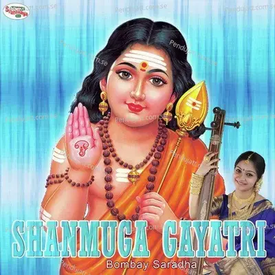 Shanmuga Gayatri - Bombay Saradha album cover