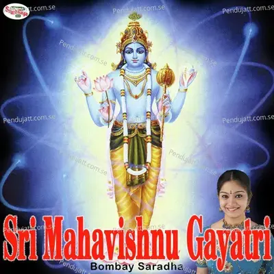 Sri Mahavishnu Gayatri - Bombay Saradha album cover 