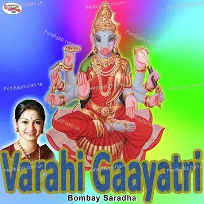 Varahi Gayathri - Bombay Saradha album cover 