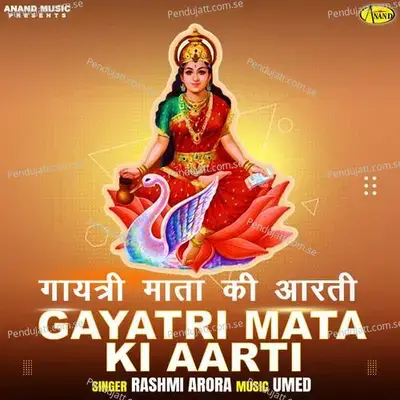 Gayatri Mata Ki Aarti - Rashmi Arora album cover 