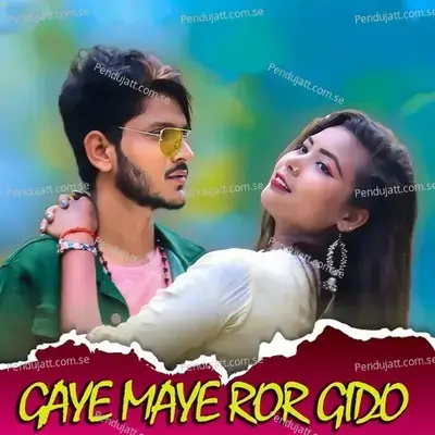 Gaye Maye Ror Gido - Rajesh Besra album cover 