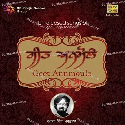 Geet Anmole - Unreleased Songs Of Asa Singh Mastana - Asa Singh Mastana cover album