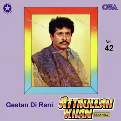 Geetan Di Rani  Vol  42 - Attaullah Khan Esakhelvi cover album