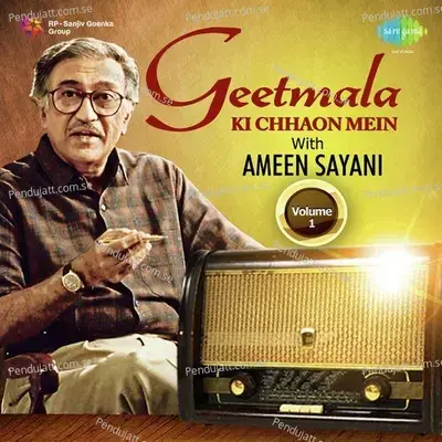 Geetmala Ki Chhaon Mein With Ameen Sayani Vol. 1 -  cover album