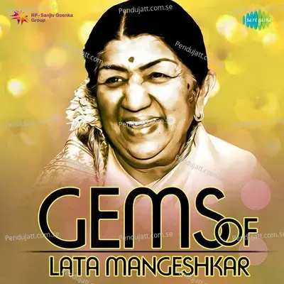Gems Of Lata Mangeshkar - Lata Mangeshkar