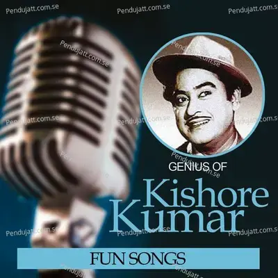 Genius Of Kishore Kumar – Fun Songs - Kishore Kumar