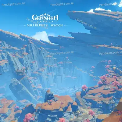 Genshin Impact - Millelith  039 S Watch  Original Game Soundtrack  - HOYO-MiX cover album