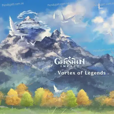 Genshin Impact - Vortex Of Legends  Original Game Soundtrack  - Yu-Peng Chen cover album